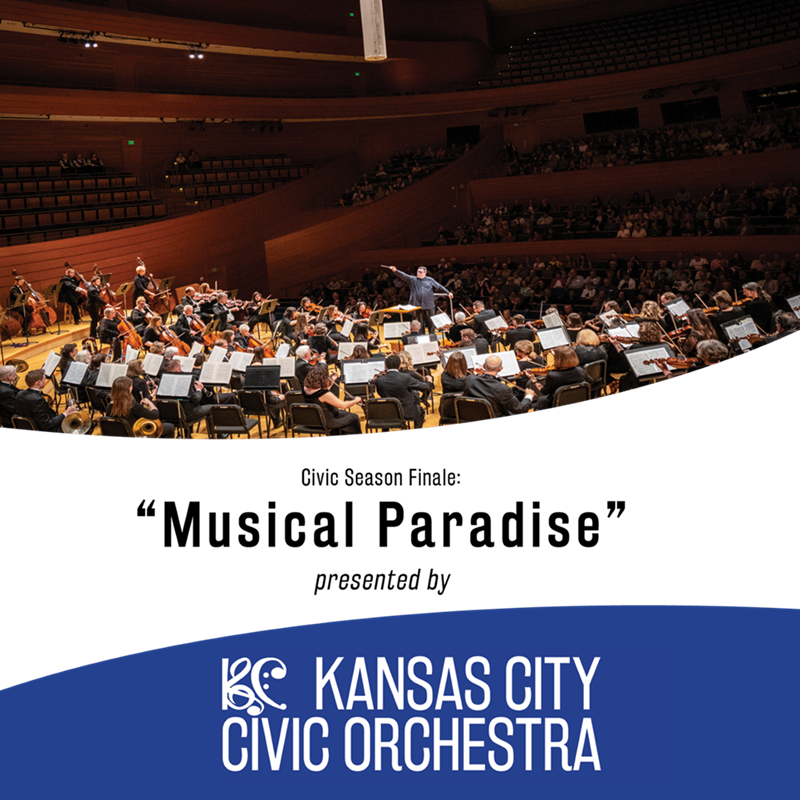 The Kansas City Civic Orchestra Presents

Musical Paradise
