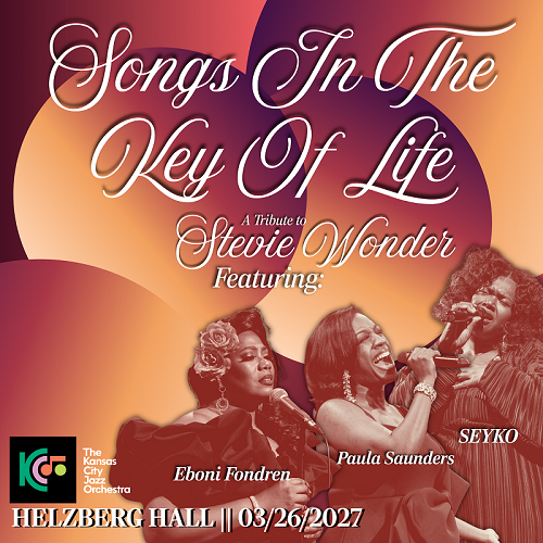 Kansas City Jazz Orchestra Presents

Songs in the Key of Life: A Tribute to Stevie Wonder
